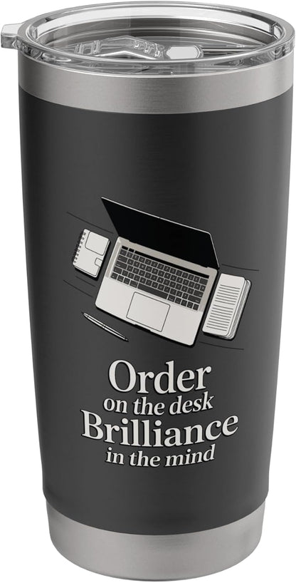 Order On The Desk For A Brilliant Mind Office Stainless Steel Insulated Tumbler