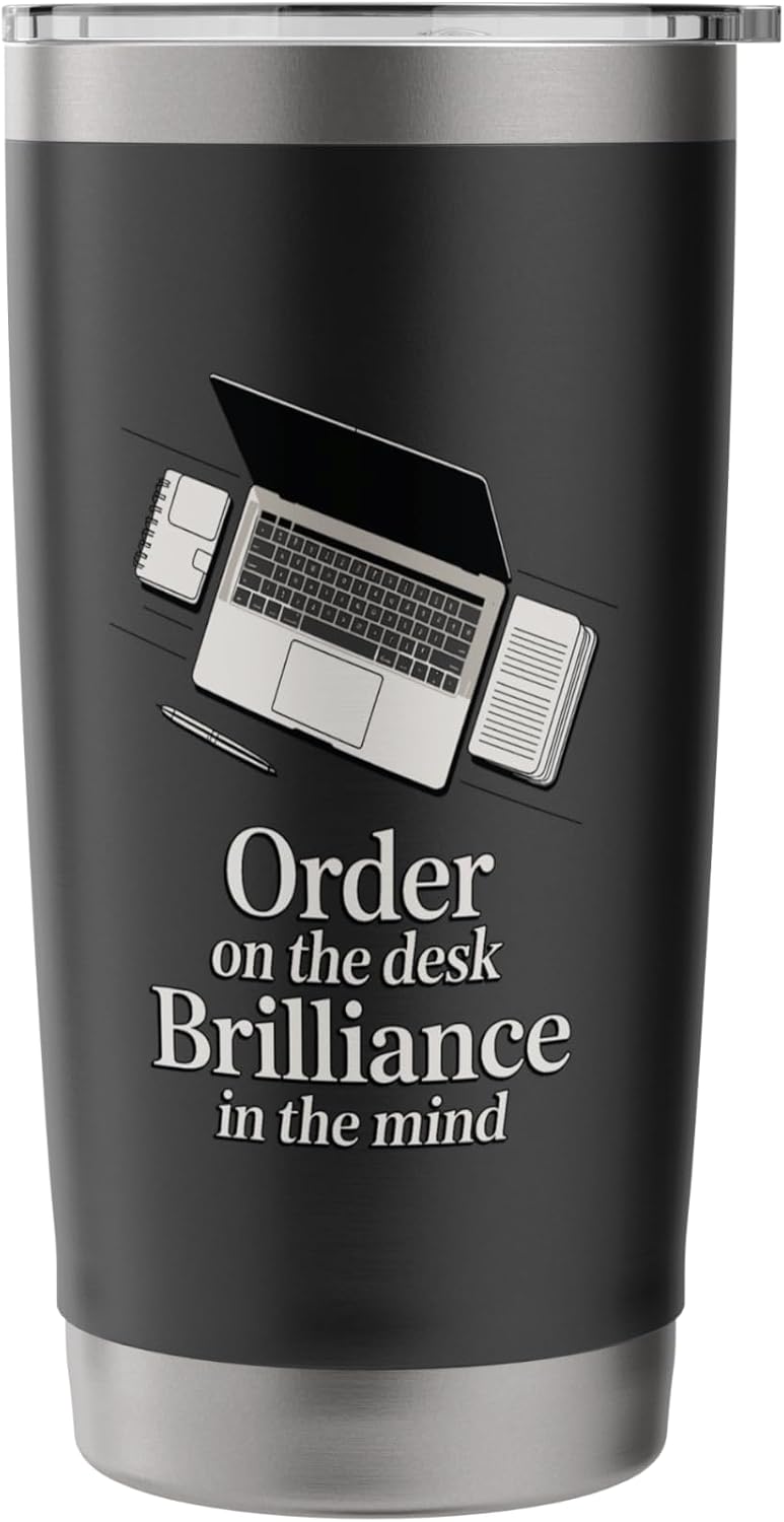 Order On The Desk For A Brilliant Mind Office Stainless Steel Insulated Tumbler