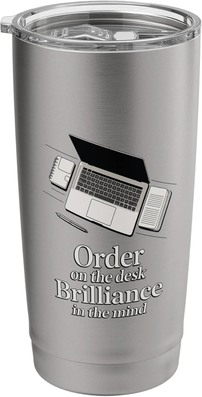 Order On The Desk For A Brilliant Mind Office Stainless Steel Insulated Tumbler