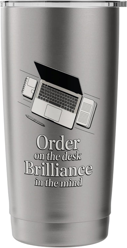 Order On The Desk For A Brilliant Mind Office Stainless Steel Insulated Tumbler