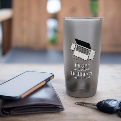 Order On The Desk For A Brilliant Mind Office Stainless Steel Insulated Tumbler