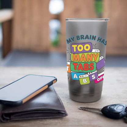 My Brain Has Too Many Tabs Open Color Pop Sticker Stainless Steel Insulated Tumbler