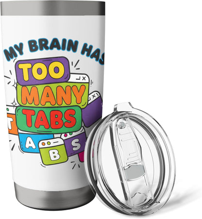 My Brain Has Too Many Tabs Open Color Pop Sticker Stainless Steel Insulated Tumbler