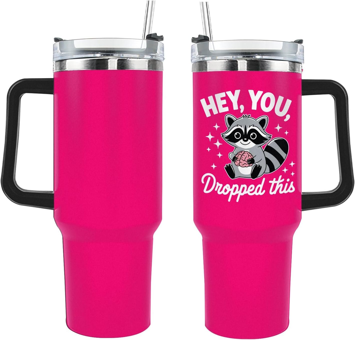 40 oz Tumbler with Handle and Straw Hey, You Dropped This Tumbler with Lid and Straw Insulated Tumbler Stainless Steel Tumblers