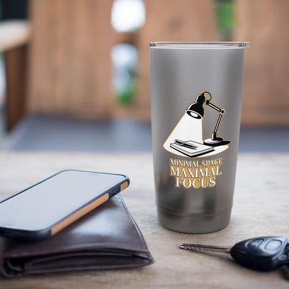 Minimal Space Maximal Focus Productivity Desk Stainless Steel Insulated Tumbler