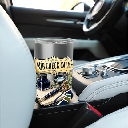 Nib Check Calm Fountain Pen Desk Stainless Steel Insulated Tumbler