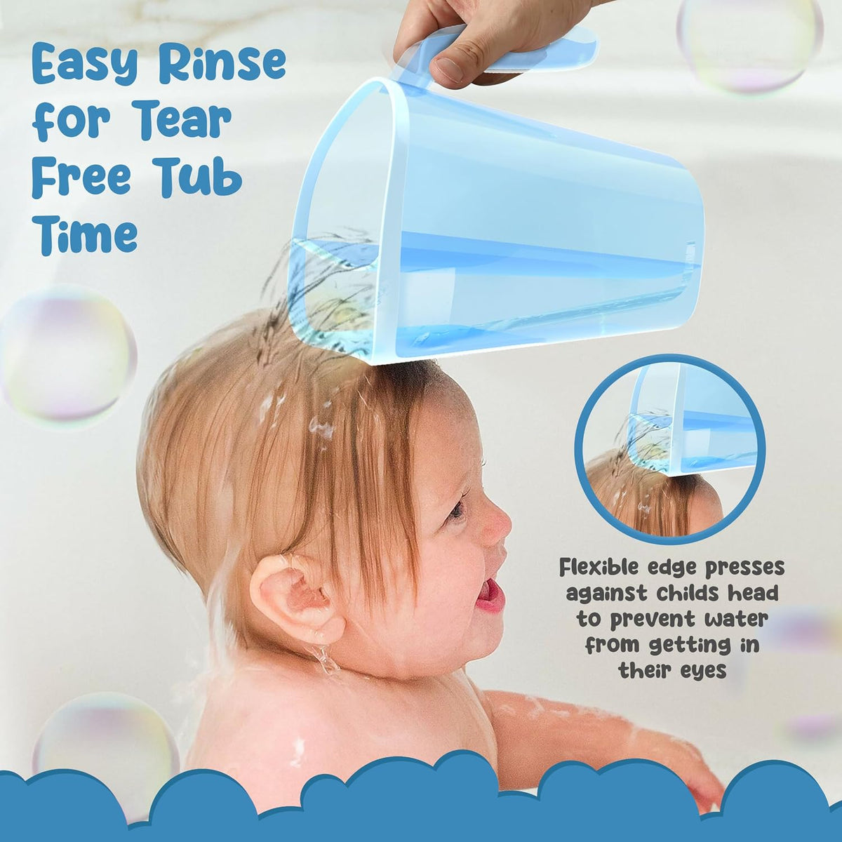 Tear-Free Bathing Experience with Rinse Cup - Soft Flexible Edge, Comfortable Handling & 40 Oz Capacity
