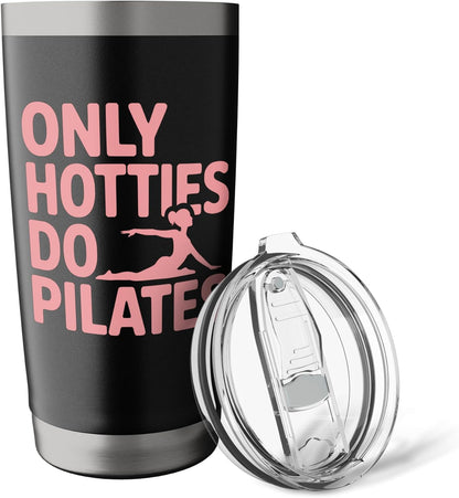 Only Hotties Do Pilates Stainless Steel Insulated Tumbler