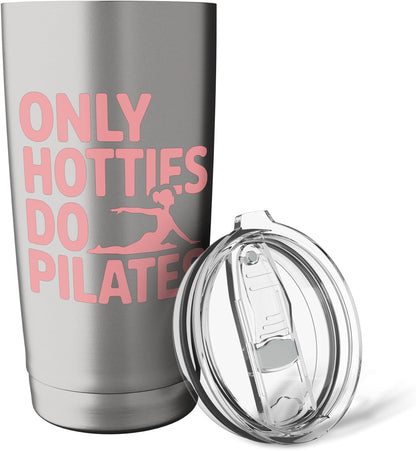 Only Hotties Do Pilates Stainless Steel Insulated Tumbler