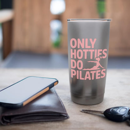 Only Hotties Do Pilates Stainless Steel Insulated Tumbler