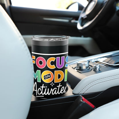 Focus Mode Activated Colorful Typography Art Stainless Steel Insulated Tumbler