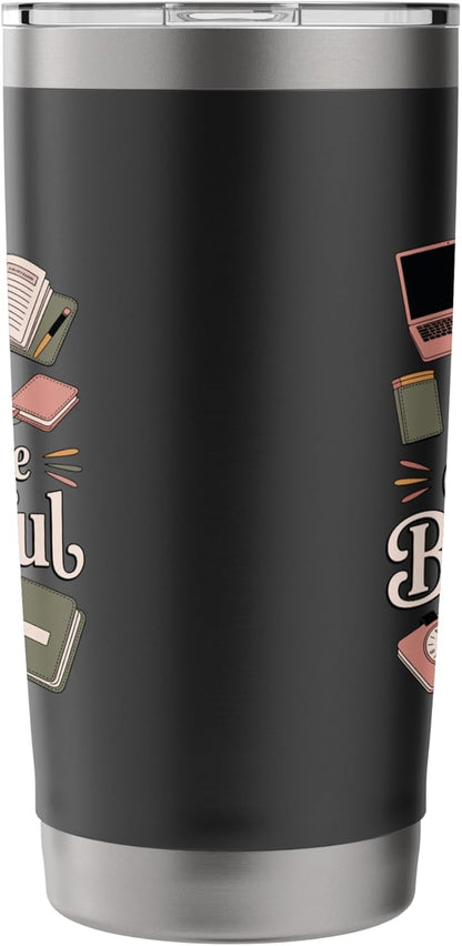 Busy Can Still Be Beautiful Aesthetic Productivity Stainless Steel Insulated Tumbler