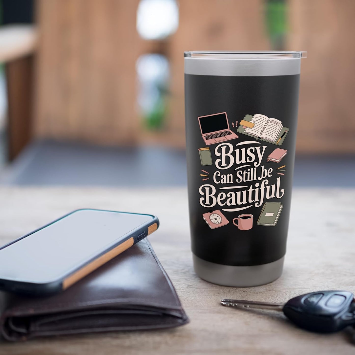Busy Can Still Be Beautiful Aesthetic Productivity Stainless Steel Insulated Tumbler
