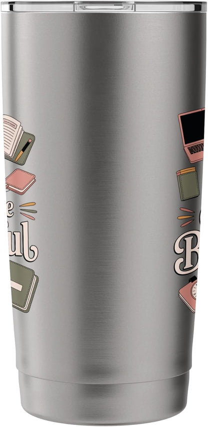 Busy Can Still Be Beautiful Aesthetic Productivity Stainless Steel Insulated Tumbler