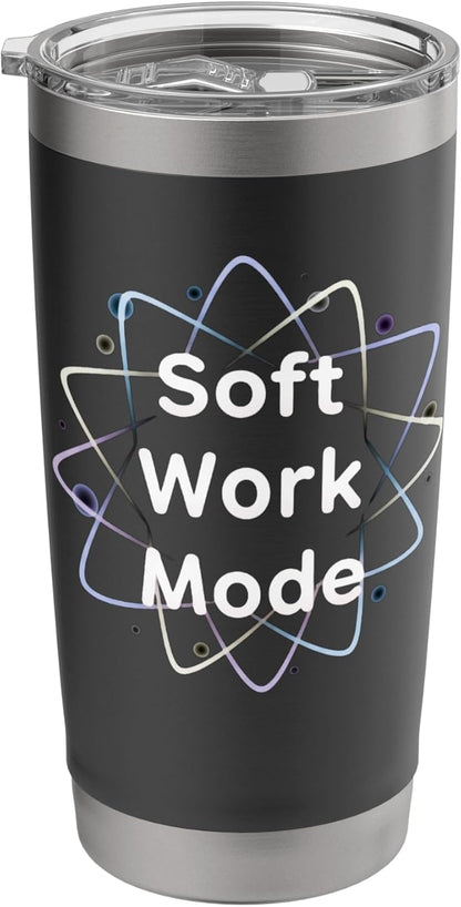 Soft Work Mode Aesthetic Productivity Minimalist Tee Stainless Steel Insulated Tumbler