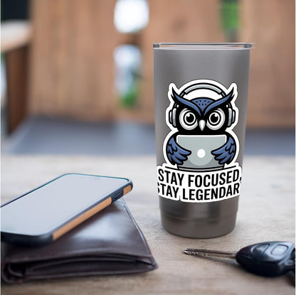 STAY FOCUSED, STAY LEGENDARY Digital Nomad Remote Work Owl Stainless Steel Insulated Tumbler
