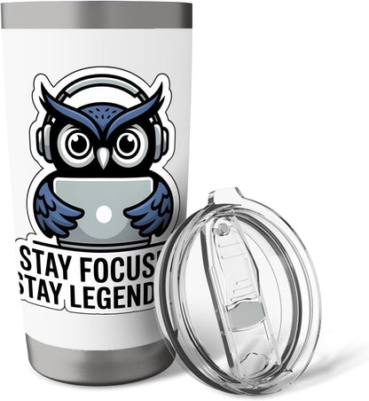 STAY FOCUSED, STAY LEGENDARY Digital Nomad Remote Work Owl Stainless Steel Insulated Tumbler