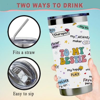 To My Bestie Tumbler 20oz - Gifts for Best Friend Women, My Soul Sister,Side Kick Cup - Stainless Steel Insulated Travel Mug with Lid - Christmas Birthday Friendship Present for BFF,Female Friend,Sis
