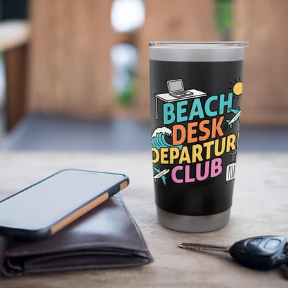 Beach Desk Departure Club Travel Work Lifestyle Stainless Steel Insulated Tumbler