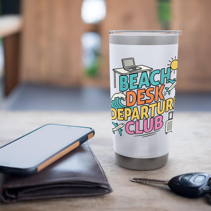 Beach Desk Departure Club Travel Work Lifestyle Stainless Steel Insulated Tumbler