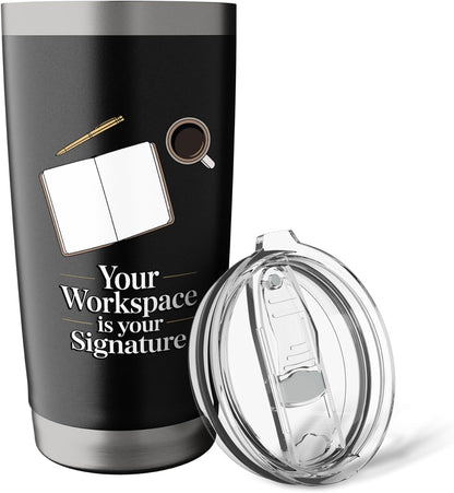 Your Workspace Is Your Signature Home Office Desk Stainless Steel Insulated Tumbler