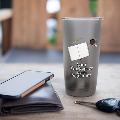 Your Workspace Is Your Signature Home Office Desk Stainless Steel Insulated Tumbler