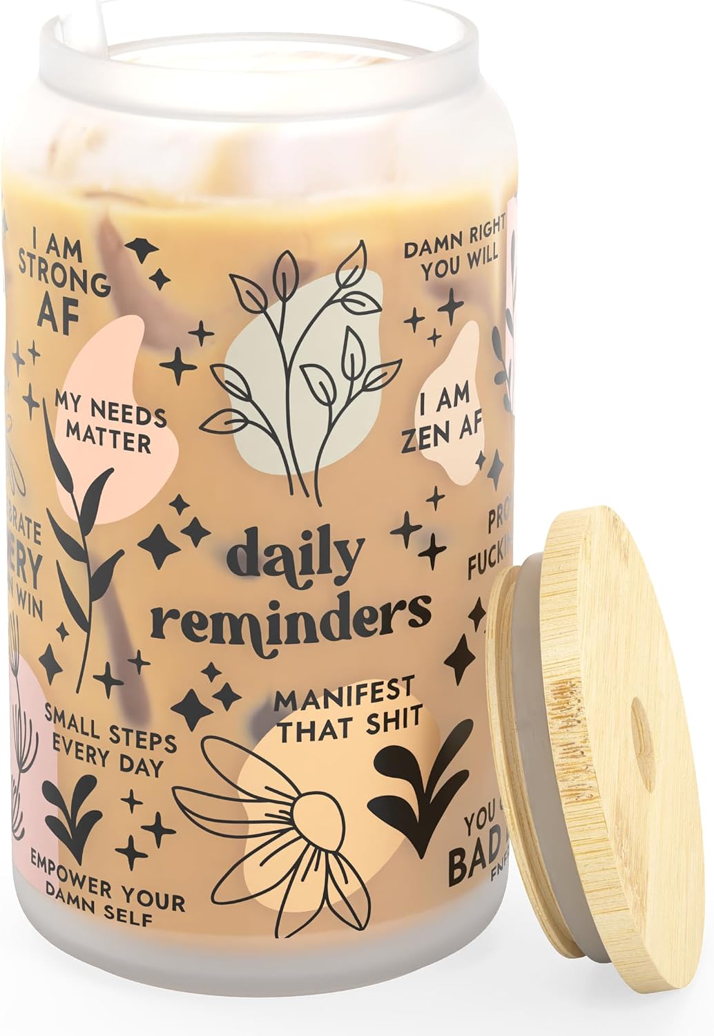 Daily Affirmation Iced Coffee Cup [Frosted], Glass Cups with Bamboo Lids and Straws | 16 oz Mason Jar Drinking Glasses & Boba Cup | Glass Tumbler with Straw and Lid Mental Health [Vulgar Edition]