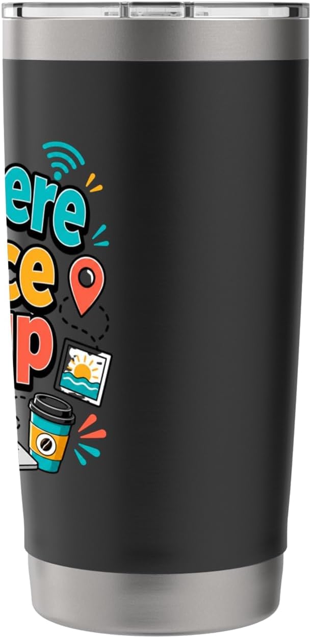 Anywhere Office Setup Remote Work Travel Lifestyle Stainless Steel Insulated Tumbler