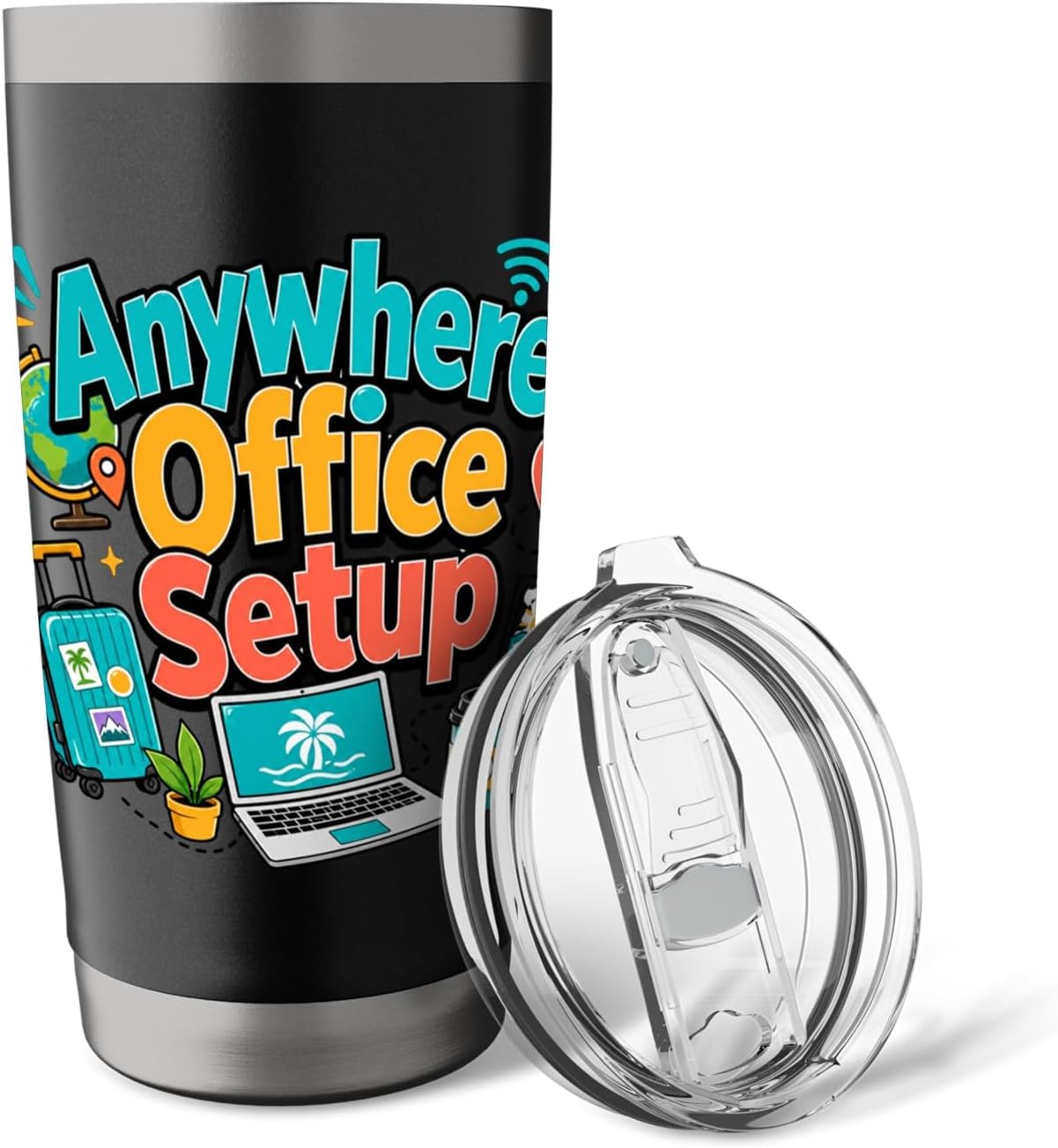 Anywhere Office Setup Remote Work Travel Lifestyle Stainless Steel Insulated Tumbler