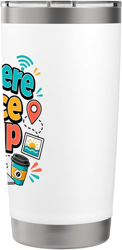 Anywhere Office Setup Remote Work Travel Lifestyle Stainless Steel Insulated Tumbler