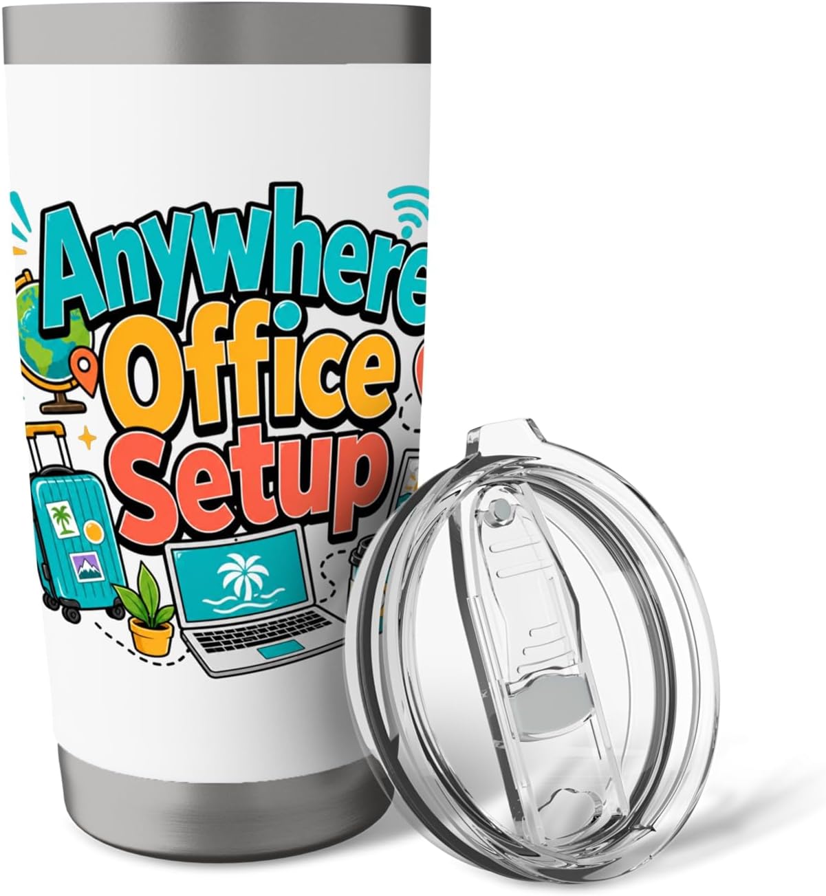 Anywhere Office Setup Remote Work Travel Lifestyle Stainless Steel Insulated Tumbler