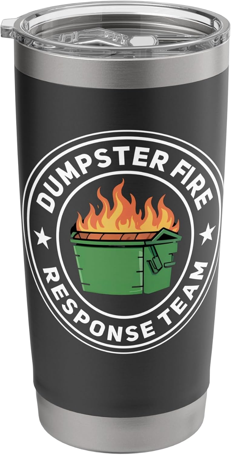 Dumpster Fire Response Team Funny Work Workplace Job Meme Stainless Steel Insulated Tumbler