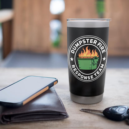 Dumpster Fire Response Team Funny Work Workplace Job Meme Stainless Steel Insulated Tumbler
