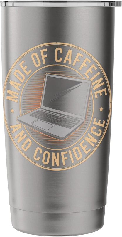 Made of Caffeine and Confidence Laptop Design Stainless Steel Insulated Tumbler