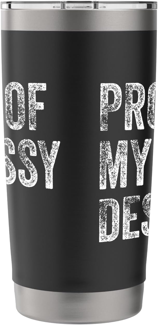 Proud Of My Messy Desk Funny Workstation Humor Stainless Steel Insulated Tumbler
