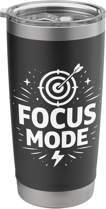 Focus Mode Productivity Mindset Minimal Design Stainless Steel Insulated Tumbler