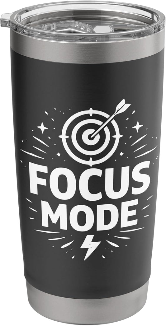 Focus Mode Productivity Mindset Minimal Design Stainless Steel Insulated Tumbler