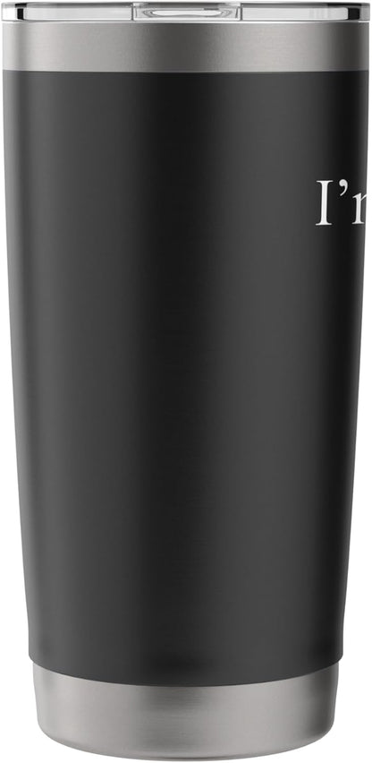 Sarcastic Saying Funny Meme Humor I’m Always Right Stainless Steel Insulated Tumbler
