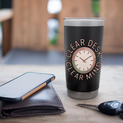 Clear Desk Clear Mind Funny Organizer Productivity Stainless Steel Insulated Tumbler
