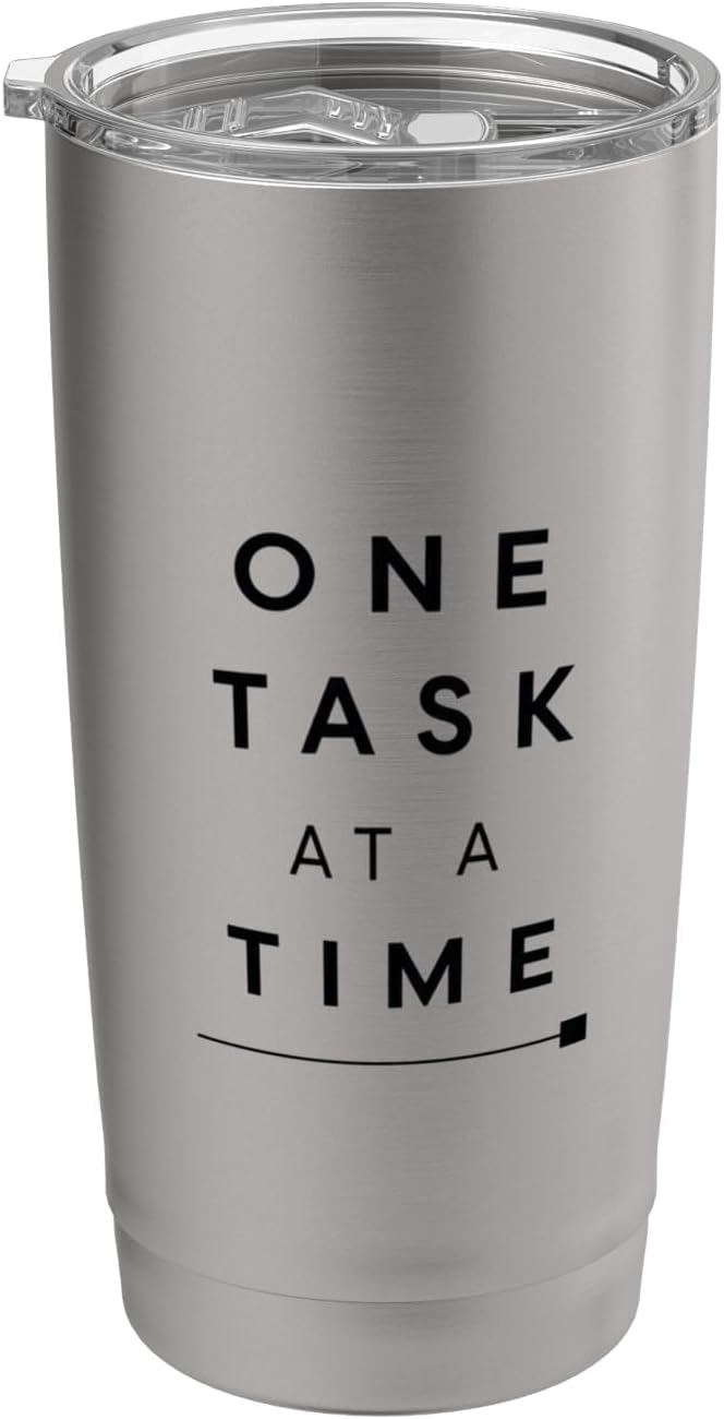 One Task At A Time Minimal Focus Productivity Shirt Stainless Steel Insulated Tumbler