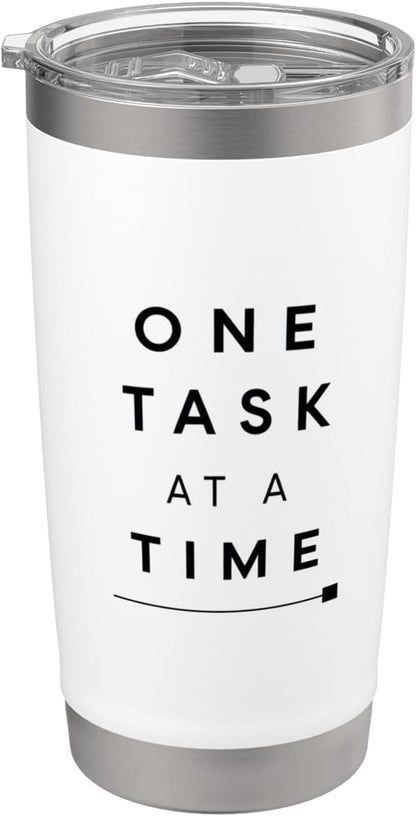 One Task At A Time Minimal Focus Productivity Shirt Stainless Steel Insulated Tumbler