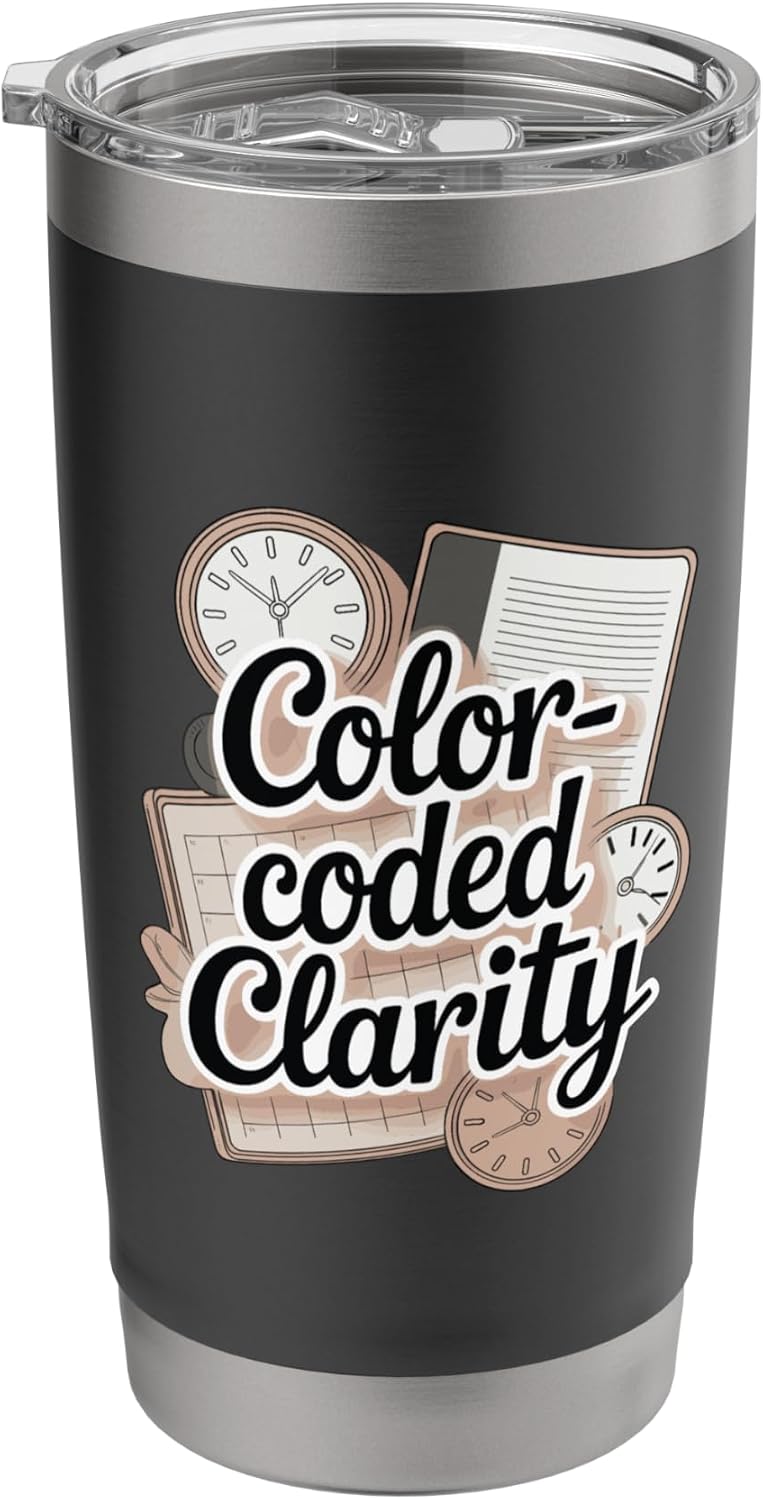 Color-Coded Clarity Funny Planner And Organizer Stainless Steel Insulated Tumbler