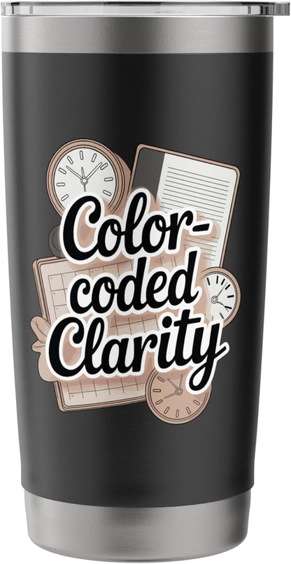 Color-Coded Clarity Funny Planner And Organizer Stainless Steel Insulated Tumbler