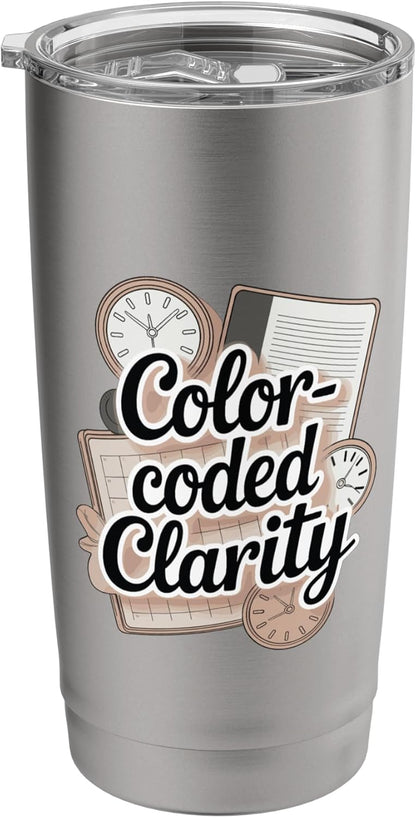 Color-Coded Clarity Funny Planner And Organizer Stainless Steel Insulated Tumbler