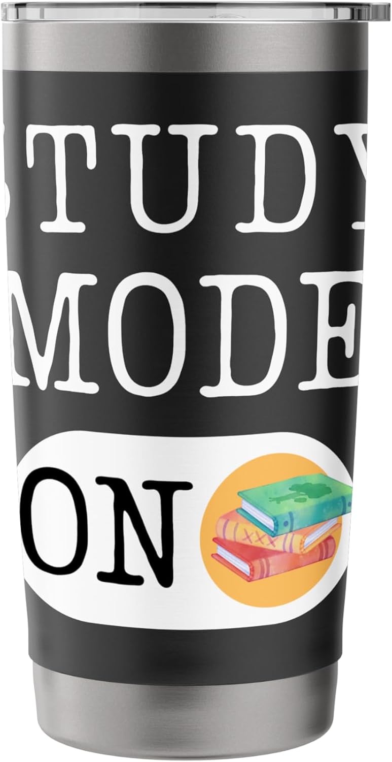 Study Time Mode On Back to School Student Motivation Mode Stainless Steel Insulated Tumbler