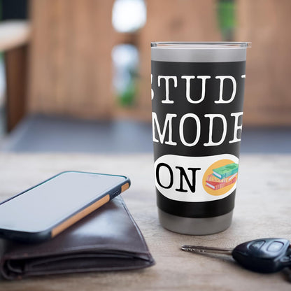 Study Time Mode On Back to School Student Motivation Mode Stainless Steel Insulated Tumbler