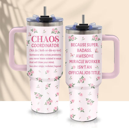 40oz Chaos Coordinator Tumbler with Handle, Funny Gifts for Women Coworker - Insulated Boss Travel Mug, Coffee Tumbler for Office Manager/Administrative Assistant/Secretary Appreciation Christmas Gift