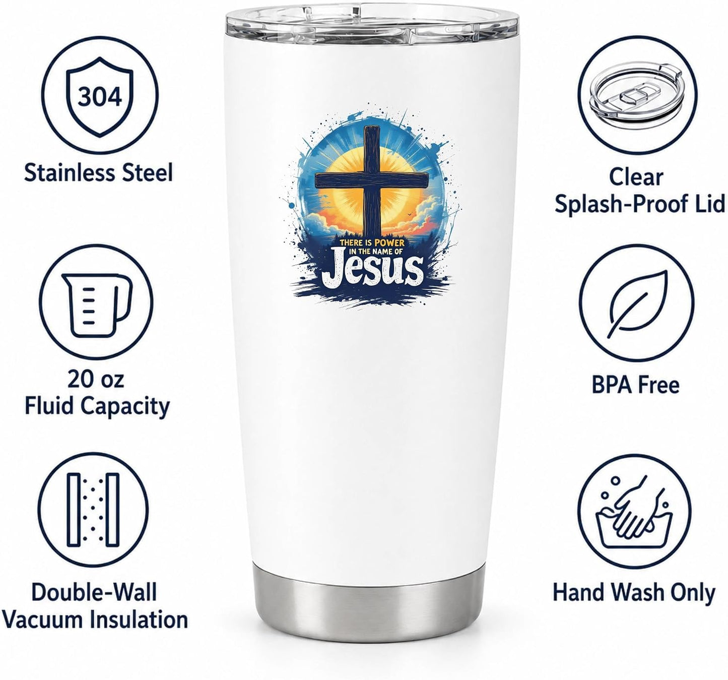 There Is Power In The Name Of Jesus 20oz Tumbler White | Evocative Cross and Sunburst Artwork for Believers Who Carry Faith Into Everyday Routines