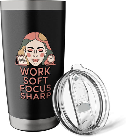 Work Soft Focus Sharp Mindful Productivity Mantra Stainless Steel Insulated Tumbler