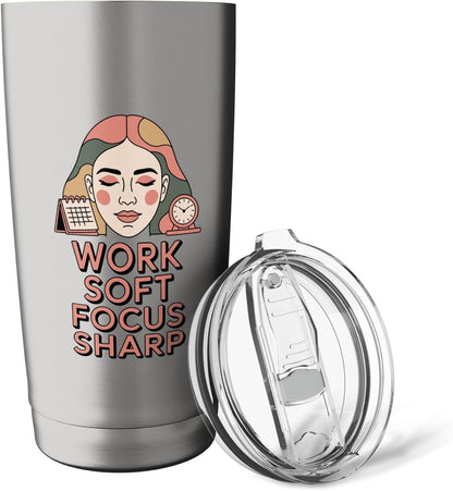 Work Soft Focus Sharp Mindful Productivity Mantra Stainless Steel Insulated Tumbler
